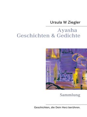 cover image of Ayasha--Geschichten & Gedichte